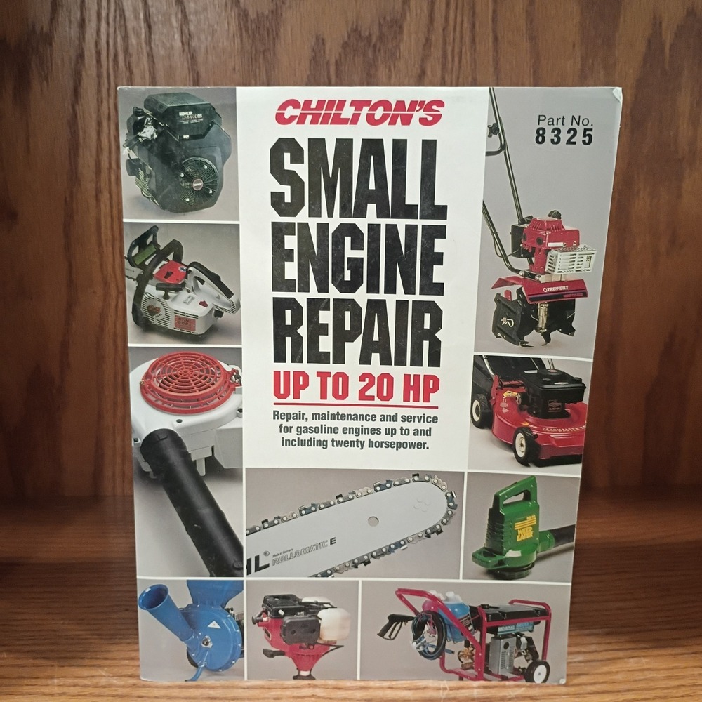 Chilton's Small Engine Repair up to 20 HP, Paperback - Very Good